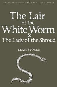 Cover image for The Lair of the White Worm & The Lady of the Shroud