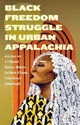 Cover image for Black Freedom Struggle in Urban Appalachia