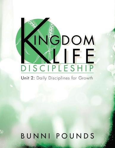 Cover image for Kingdom Life Discipleship Unit 2: Daily Disciplines for Growth