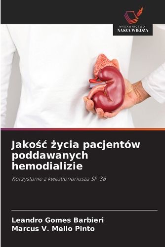 Cover image for Jakośc życia pacjentow poddawanych hemodializie