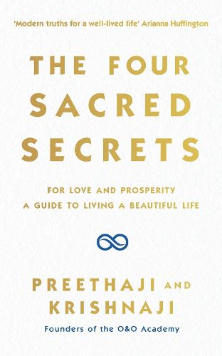 Cover image for The Four Sacred Secrets: For Love and Prosperity, A Guide to Living a Beautiful Life