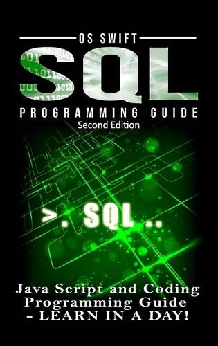 Cover image for SQL Programming: Java Script and Coding Programming Guide: Learn in A Day!