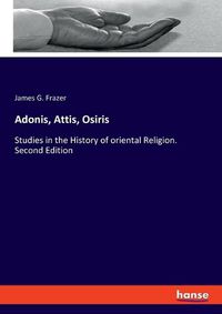 Cover image for Adonis, Attis, Osiris