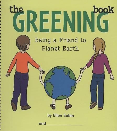 Cover image for The Greening Book: Being a Friend to Planet Earth