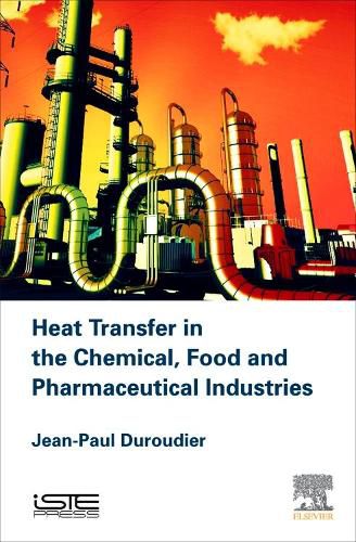 Cover image for Heat Transfer in the Chemical, Food and Pharmaceutical Industries