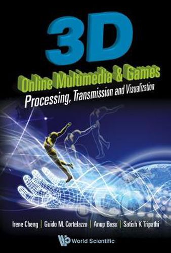 Cover image for 3d Online Multimedia And Games: Processing, Visualization And Transmission