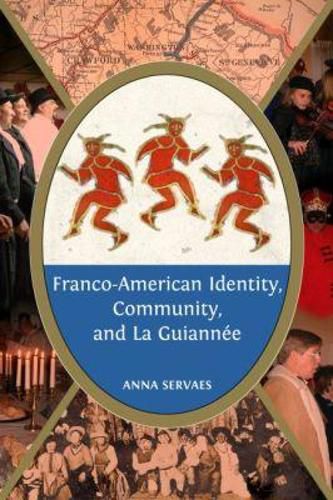 Cover image for Franco-American Identity, Community, and La Guiannee