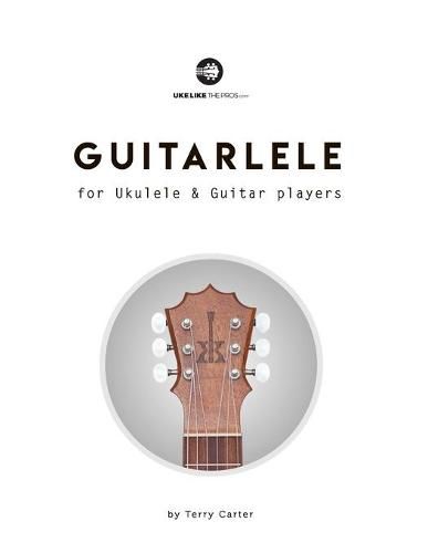 Cover image for Guitarlele for Ukulele and Guitar Players