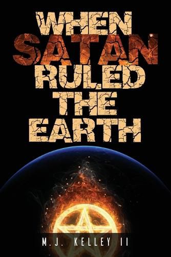 Cover image for When Satan Ruled the Earth: Book I