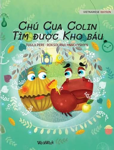 Cover image for Chu Cua Colin Tim &#273;&#432;&#7907;c Kho bau: Vietnamese Edition of  Colin the Crab Finds a Treasure