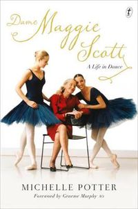 Cover image for Dame Maggie Scott: A Life In Dance