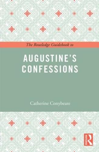 Cover image for The Routledge Guidebook to Augustine's Confessions