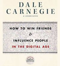 Cover image for How to Win Friends and Influence People in the Digital Age