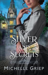 Cover image for Of Silver and Secrets