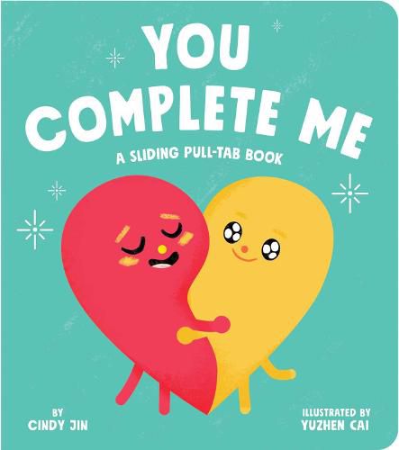 You Complete Me: A Sliding Pull-Tab Book