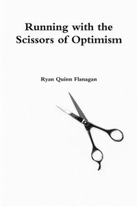 Cover image for Running with the Scissors of Optimism