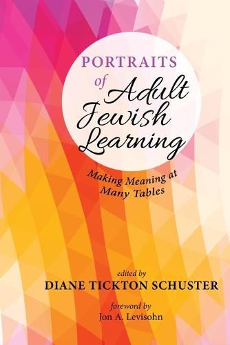 Cover image for Portraits of Adult Jewish Learning: Making Meaning at Many Tables