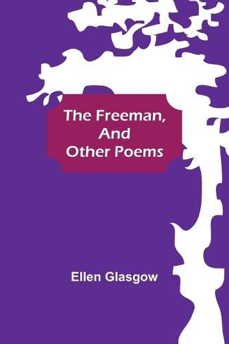 Cover image for The Freeman, and Other Poems
