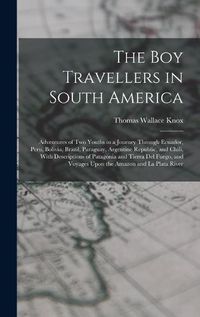 Cover image for The Boy Travellers in South America