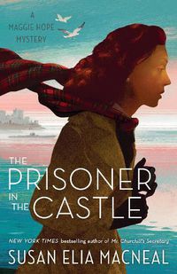 Cover image for The Prisoner in the Castle: A Maggie Hope Mystery
