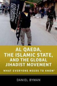 Cover image for Al Qaeda, the Islamic State, and the Global Jihadist Movement: What Everyone Needs to Know (R)