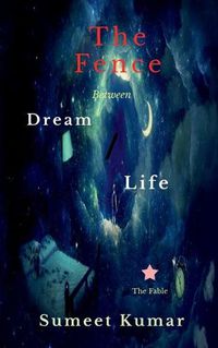 Cover image for The Fence Between Dream and Life: The Fable