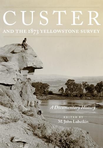 Cover image for Custer and the 1873 Yellowstone Survey