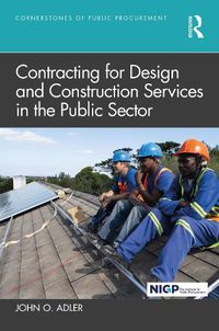 Cover image for Contracting for Design and Construction Services in the Public Sector