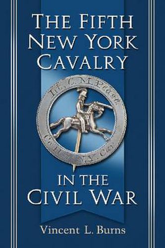 Cover image for The Fifth New York Cavalry in the Civil War