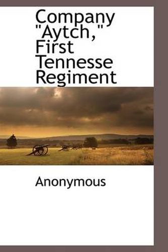 Cover image for Company  Aytch,  First Tennesse Regiment