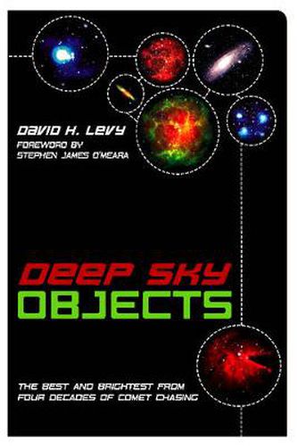 Deep Sky Objects: The Best And Brightest from Four Decades of Comet Chasing