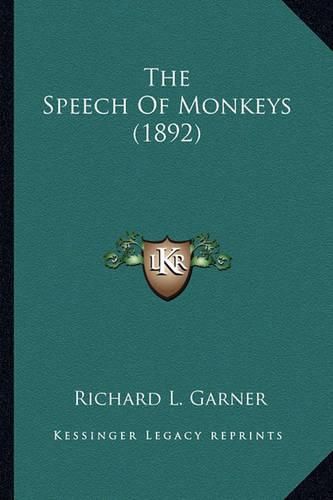 Cover image for The Speech of Monkeys (1892)