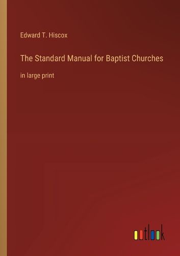 Cover image for The Standard Manual for Baptist Churches