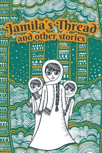 Cover image for Jamila's Thread & Other Stories