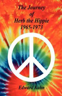 Cover image for The Journey of Herb the Hippie - 1965-1973