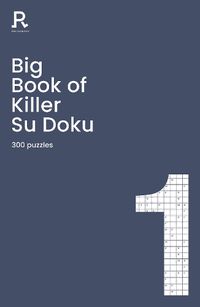 Cover image for Big Book of Killer Su Doku Book 1: a bumper killer sudoku book for adults containing 300 puzzles