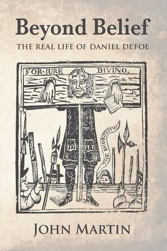 Cover image for Beyond Belief - The Real Life of Daniel Defoe