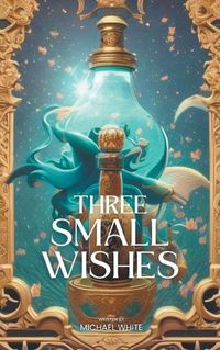 Cover image for Three Small Wishes