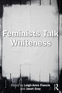 Cover image for Feminists Talk Whiteness
