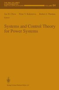 Cover image for Systems and Control Theory For Power Systems