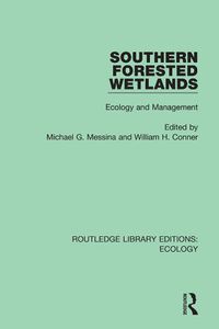 Cover image for Southern Forested Wetlands: Ecology and Management