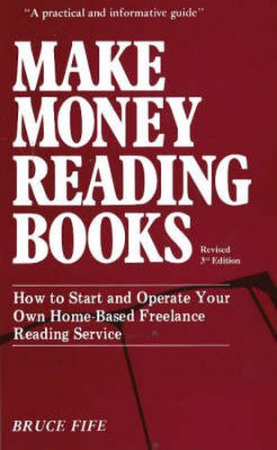 Cover image for Make Money Reading Books, 3rd Edition: How to Start & Operate Your Own Home-Based Freelance Reading Service