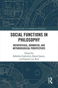 Cover image for Social Functions in Philosophy: Metaphysical, Normative, and Methodological Perspectives