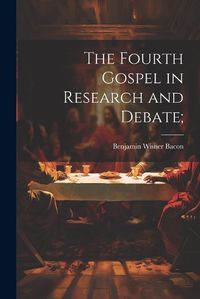 Cover image for The Fourth Gospel in Research and Debate;