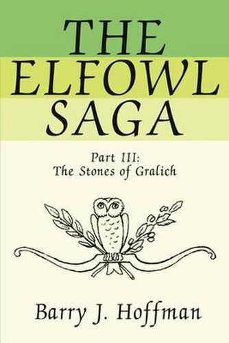 Cover image for The Elfowl Saga: Part III: The Stones of Gralich