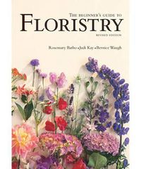 Cover image for The Beginner's Guide to Floristry