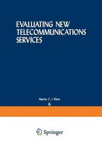 Cover image for Evaluating New Telecommunications Services