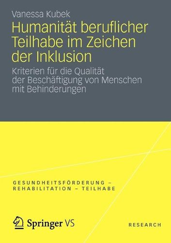 Cover image for Humanitat beruflicher Teilhabe im Zeichen der Inklusion: Kriterien fur die Qualitat der Beschaftigung von Menschen mit Behinderungen