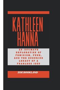 Cover image for Kathleen Hanna