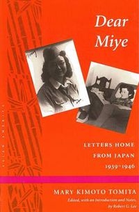 Cover image for Dear Miye: Letters Home From Japan 1939-1946